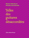 Telles des guitares désaccordées [édition bilingue]
